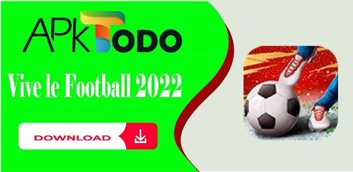 Thumbnail Vive le Football 2022 Mod APK 2.1.1 (Vô Hạn Tiền)