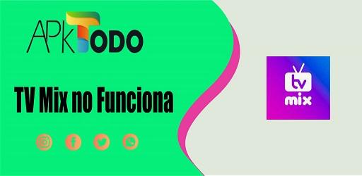 Cómo solucionar el problema TV Mix no Funciona - Guía práctica