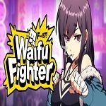 Waifu Fighter Fist