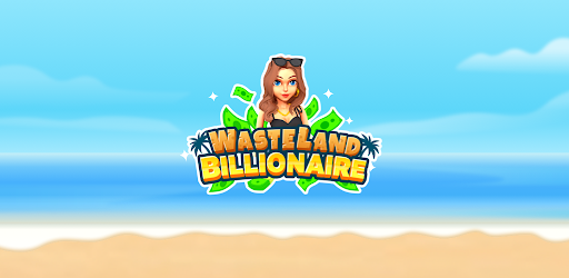 Thumbnail Wasteland Billionaire 1.7.7 Mod APK