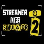 Streamer Life Simulator 2