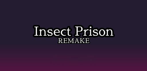 Insect Prison Remake APK 1.40 - Download Latest Version Free