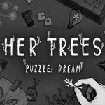 HER TREES