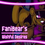 Fanibear's Wishful Desires